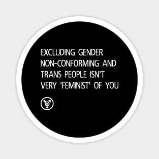 Trans INCLUSIONARY Feminism Magnet